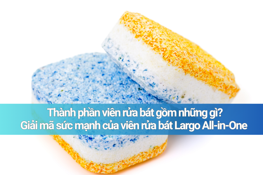 Thành phần của viên rửa bát all in one Largo