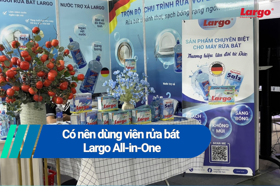 Có nên dùng viên rửa Largo all in one